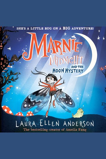 Marnie Midnight and the Moon Mystery: In 2024 explore a magical illustrated new world for children aged 7-9 from the best-selling creator of Amelia Fang! (Marnie Midnight Book 1) - cover