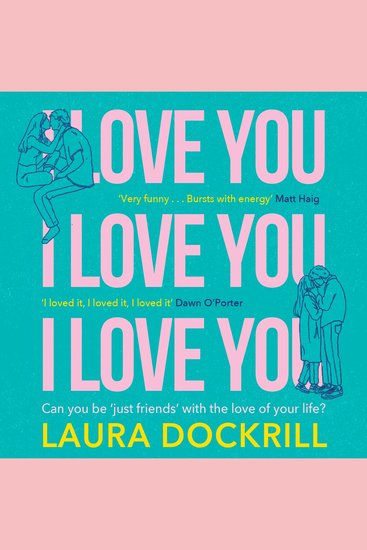 I Love You I Love You I Love You: The hilariously funny nostalgic Y2K heart-warming heart-breaking romantic new novel for 2025 Perfect for fans of One Day! - cover