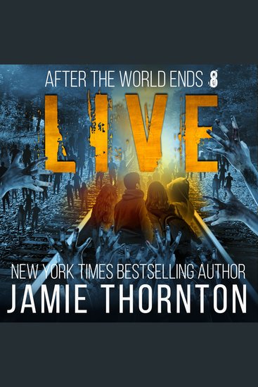 After The World Ends: Live (Book 8) - A Zombies Are Human novel - cover