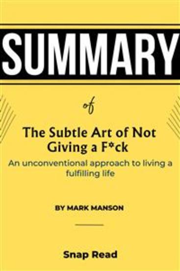 Book Summary of The Subtle Art of Not Giving a F*ck - An Unconventional Approach To Living A Fulfilling Life | A study guide to Mark Manson's book - cover