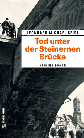 Tod unter der Steinernen Brücke - Kriminalroman - cover