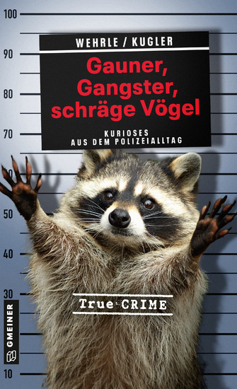 Gauner Gangster schräge Vögel - Kurioses aus dem Polizeialltag - cover