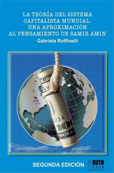 La teoría del sistema capitalista mundial - Una aproximación al pensamiento de Samir Amin - cover