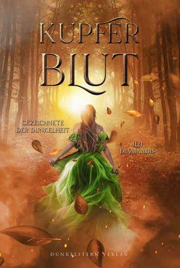 Kupferblut - Gezeichnete der Dunkelheit - Band 1 der poetischen High Fantasy Trilogie - cover
