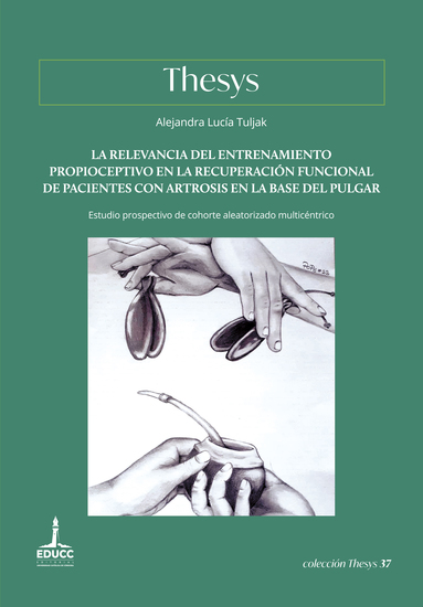 La relevancia del entrenamiento propioceptivo en la recuperación funcional de pacientes con artrosis en la base del pulgar - Estudio prospectivo de cohorte aleatorizado multicéntrico - cover