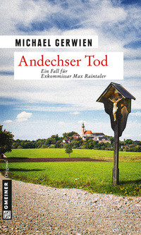 Andechser Tod - Ein Fall für Exkommissar Max Raintaler