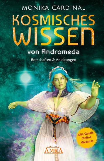 KOSMISCHES WISSEN VON ANDROMEDA: Botschaften & Anleitungen der Lichtwesen - (mit Gratis Online Webinar) - cover