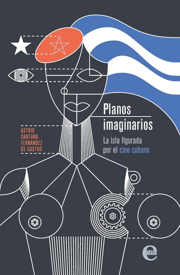 Planos imaginarios - La isla figurada por el cine cubano - cover