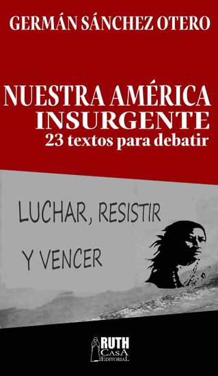 Nuestra América insurgente - 23 textos para debatir - cover