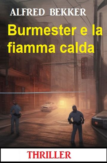 Burmester e la fiamma calda: Thriller - cover