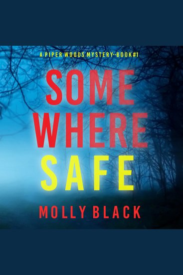 Somewhere Safe (A Piper Woods FBI Suspense Thriller—Book One) - Digitally narrated using a synthesized voice - cover