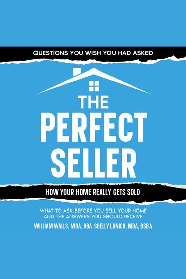 The Perfect Seller - What to Ask Before You Sell Your Home - and the Answers You Should Receive - cover