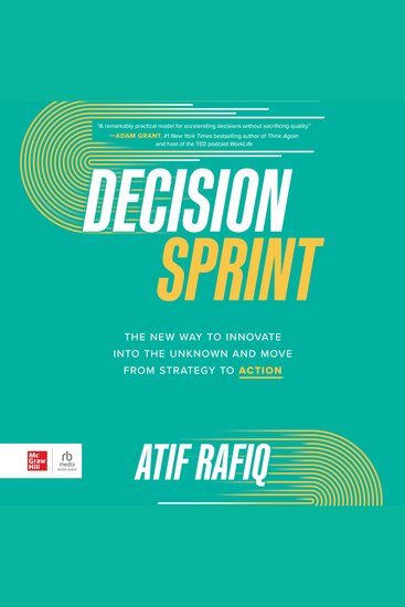 Decision Sprint - The New Way to Innovate into the Unknown and Move from Strategy to Action - cover
