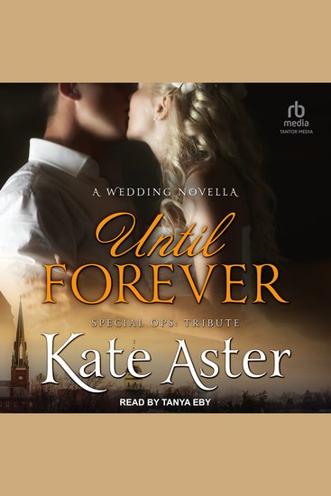 Until Forever - A Wedding Novella: Special Ops: Tribute Book Three - cover