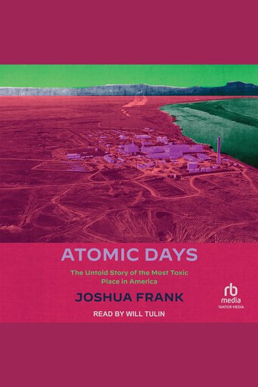 Atomic Days - The Untold Story of the Most Toxic Place in America - cover