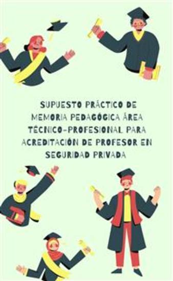 Supuesto práctico de memoria pedagógica área técnico-profesional para acreditación de profesor de seguridad privada - cover