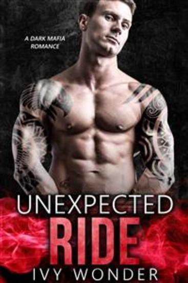 Unexpected Ride - A Dark Mafia Romance - cover