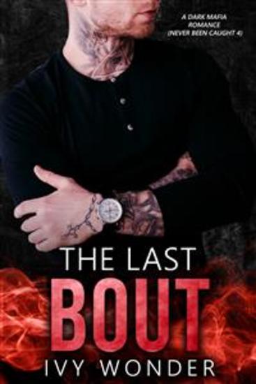 The Last Bout - A Dark Mafia Romance - cover