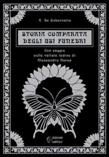 Storia comparata degli usi funebri - Con saggio sulle valli ladine - cover
