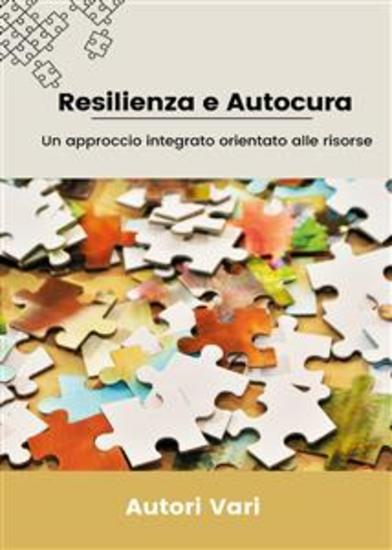 Resilienza e Autocura - Un approccio integrato orientato alle risorse - cover