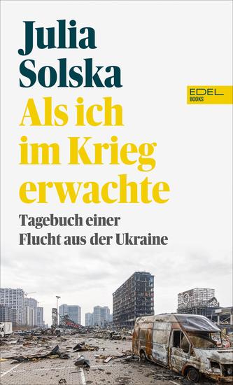 Als ich im Krieg erwachte - Tagebuch einer Flucht aus der Ukraine - cover