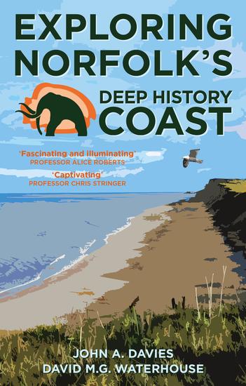 Exploring Norfolk's Deep History Coast - cover