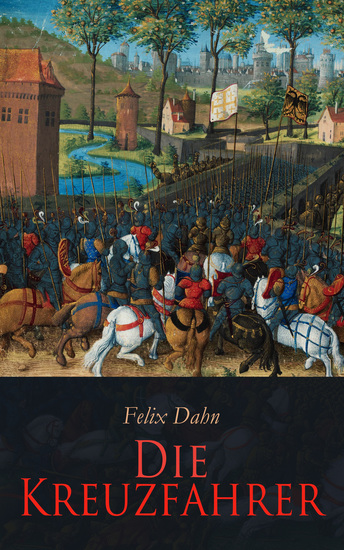 Die Kreuzfahrer - Geschichte aus dem dreizehnten Jahrhundert - cover