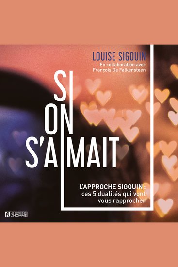 Si on s'aimait Tome 1 - L'approche Sigouin : Ces 5 dualités qui vont vous rapprocher - cover