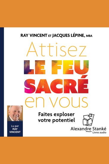 Attisez le feu sacré en vous - Faites exploser votre potentiel - cover