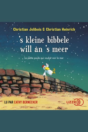 's kleine bibbele will àn 's meer - La petite poule qui voulait voir la mer - cover