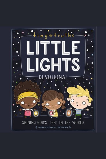 Tiny Truths Little Lights Devotional - Shining God’s Light in the World - cover