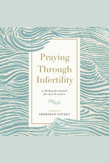 Praying Through Infertility - A 90-Day Devotional for Men and Women - cover