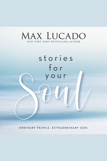 Stories for Your Soul - Ordinary People Extraordinary God (40 Inspiring True Stories to Lift Your Spirit and Encourage Your Heart) - cover