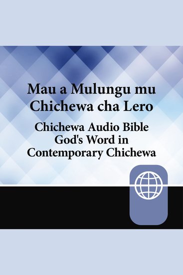 Chichewa Audio Bible - God's Word in Contemporary Chichewa - cover