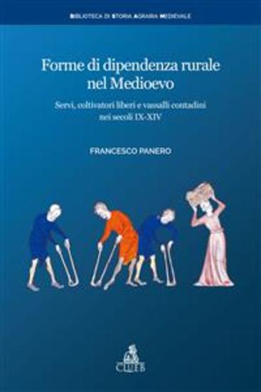 Forme di dipendenza rurale nel Medioevo - Servi coltivatori liberi e vassalli contadini nei secoli IX-XIV - cover
