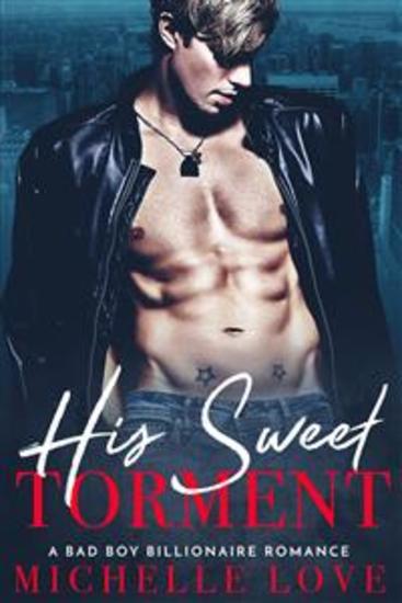His Sweet Torment - A Bad Boy Billionaire Romance - cover