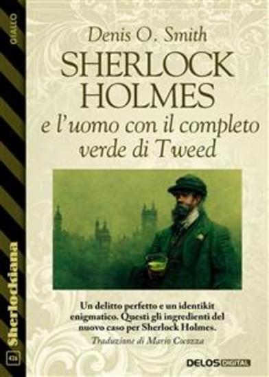 Sherlock Holmes e l'uomo con il completo verde di Tweed - cover