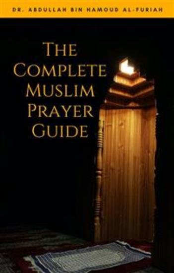 The Complete Muslim Prayer Guide - cover
