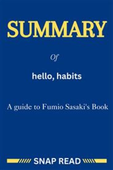 Summary of hello habits: A guide to Fumio Sasaki's Book - cover