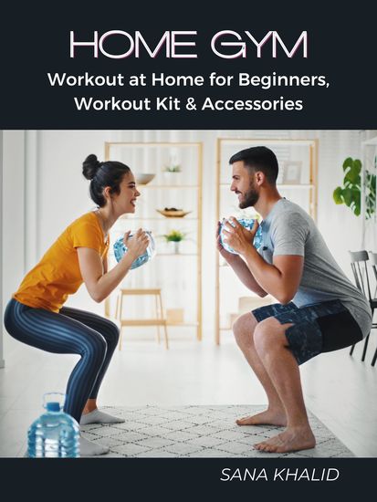 Home Gym: Workout at Home for Beginners Workout Kit & Accessories - cover
