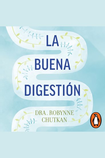 La buena digestión (Colección Vital) - Un plan de 10 días para elimina toxinas limpiar tu tracto digestivo y olvidarte de la inflamación - cover