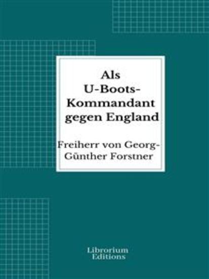 Als U-Boots-Kommandant gegen England - cover