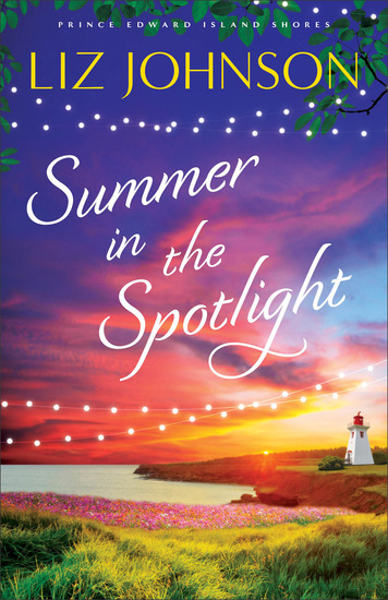 Summer in the Spotlight (Prince Edward Island Shores Book #3) - cover