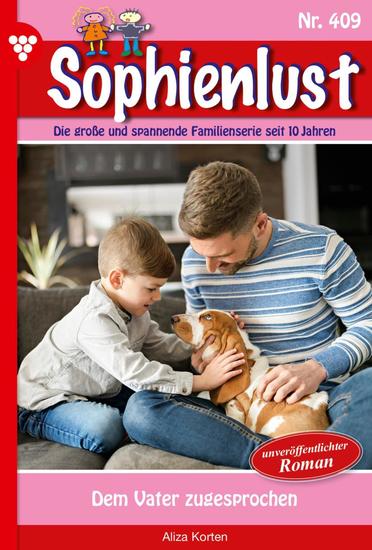 Dem Vater zugesprochen - Sophienlust 409 – Familienroman - cover