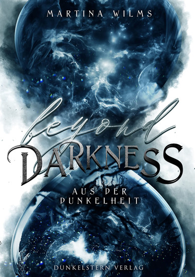Beyond Darkness - Aus der Dunkelheit - Band 1 des Urban Fantasy Abenteuers - cover