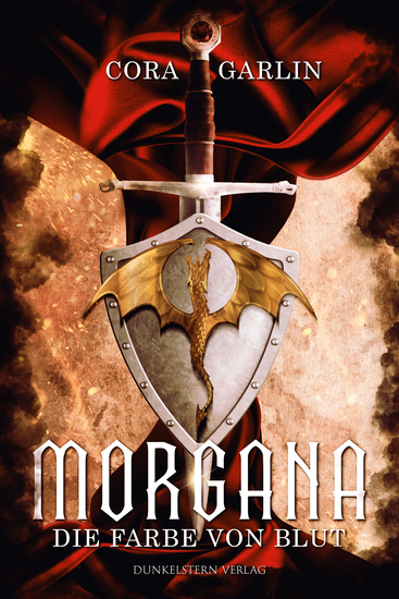 Morgana - Die Farbe von Blut Teil 1 - Band 1 der Neuinterpretation der Artus Saga - cover