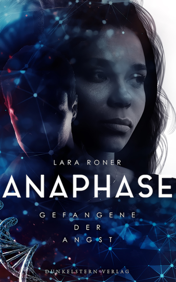 Anaphase - Gefangene der Angst - Band 1 der Near Future Scifi Dystopie - cover