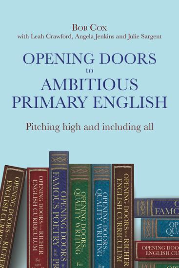 Opening Doors to Ambitious Primary EnglishPitching high and including all - cover