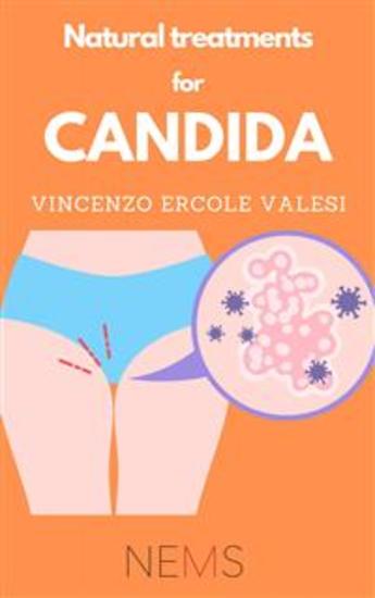 Natural Treatments for Candida - The most widespread fungus in the body - Symptoms diagnosis therapies - cover