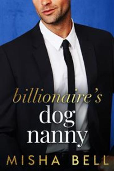Billionaire's Dog Nanny - An Enemies to Lovers Romantic Comedy - cover